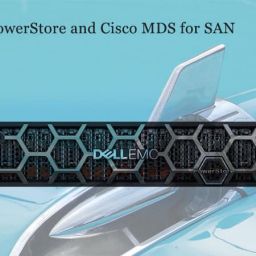Dell-EMC-PowerStore-and-Cisco-MDS-for-SAN
